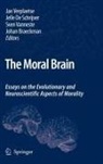 Johan Braeckman, Jelle De Schrijver, Sven Vanneste, Sven Vanneste et al, Jan Verplaetse - The Moral Brain