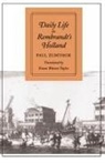 Paul Zumthor - Daily Life in Rembrandt's Holland