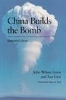 John W Lewis, John W. Lewis, Litai Xue - China Builds the Bomb