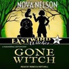 Nova Nelson, Rebecca Mitchell - Gone Witch Lib/E (Audio book)
