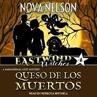 Nova Nelson, Rebecca Mitchell - Queso de Los Muertos Lib/E (Audio book)