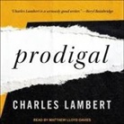 Charles Lambert, Matthew Lloyd Davies - Prodigal Lib/E (Audio book)
