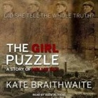 Kate Braithwaite, Suzie Althens - The Girl Puzzle Lib/E: A Story of Nellie Bly (Audio book)