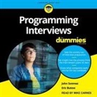 Eric Butow, John Sonmez, Mike Carnes - Programming Interviews for Dummies Lib/E (Audio book)