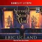 Eric Ugland, Neil Hellegers - Second Story Man (Hörbuch)