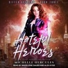Michelle Hercules, Madeleine Dauer, Alex Kydd - Hateful Heroes Lib/E (Audio book)