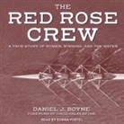 Donna Postel - Red Rose Crew Lib/E: A True Story of Women, Winning, and the Water (Audiolibro)