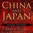 Ezra F. Vogel, Eric Martin - China and Japan Lib/E: Facing History (Audio book)