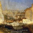 Martha C. Nussbaum, Christa Lewis - The Cosmopolitan Tradition: A Noble But Flawed Ideal (Audio book)
