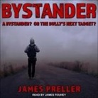 James Preller, James Fouhey - Bystander Lib/E (Audio book)
