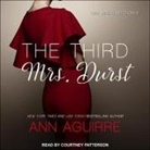 Ann Aguirre, Courtney Patterson - The Third Mrs. Durst Lib/E (Audio book)