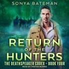 Sonya Bateman, Tristan Morris - Return of the Hunters Lib/E (Audio book)