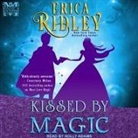 Erica Ridley, Holly Adams - Kissed by Magic (Audio book)