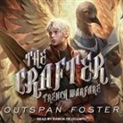 Outspan Foster, Ramón de Ocampo - The Crafter: Trench Warfare (Audio book)