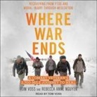 Rebecca Anne Nguyen, Tom Voss, Tom Voss - Where War Ends Lib/E: A Combat Veteran's 2,700-Mile Journey to Heal--Recovering from Ptsd and Moral Injury Through Meditation (Hörbuch)