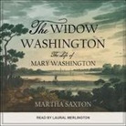 Martha Saxton, Laural Merlington - The Widow Washington Lib/E: The Life of Mary Washington (Hörbuch)