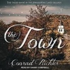 Conrad Richter, Danny Campbell - The Town (Audio book)