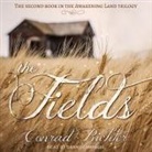 Conrad Richter, Danny Campbell - The Fields Lib/E (Audio book)