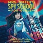 Beth McMullen, Kelsey Navarro - Mrs. Smith's Spy School for Girls (Audio book)
