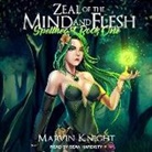 Marvin Whiteknight, Sean Hardisty - Zeal of the Mind and Flesh Lib/E (Audio book)