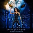 D. N. Hoxa, Elise Arsenault - Wolf's Rise (Audio book)