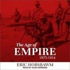 Eric Hobsbawm, Hugh Kermode - The Age of Empire Lib/E: 1875-1914 (Hörbuch)