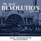 Eric Hobsbawm, Hugh Kermode - The Age of Revolution Lib/E: 1789-1848 (Hörbuch)
