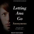 Anonymous, Chloe Cannon - Letting Ana Go (Hörbuch)