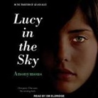 Anonymous, Em Eldridge - Lucy in the Sky Lib/E (Hörbuch)