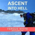 Fergus White, Roger Clark - Ascent Into Hell Lib/E (Hörbuch)