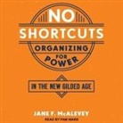 Jane F. Mcalevey, Pam Ward - No Shortcuts: Organizing for Power in the New Gilded Age (Audio book)