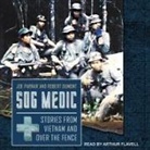 Robert Dumont, Joe Parnar, Arthur Flavell - Sog Medic Lib/E: Stories from Vietnam and Over the Fence (Audio book)