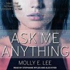 Molly E. Lee, Alex Kydd, Stephanie Wyles - Ask Me Anything (Audio book)