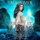 T. M. Cromer, Abby Craden - Rekindled Magic (Hörbuch)