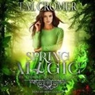 T. M. Cromer, Abby Craden - Spring Magic Lib/E (Hörbuch)