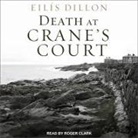 Eilis Dillon, Roger Clark - Death at Crane's Court Lib/E (Audio book)