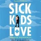 Hannah Moskowitz, Amy Melissa Bentley - Sick Kids in Love Lib/E (Audio book)