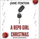 Jane Fenton, Hayden Bishop - A Repo Girl Christmas (Audio book)