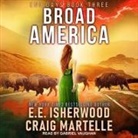 E. E. Isherwood, Craig Martelle, Gabriel Vaughan - Broad America (Audio book)