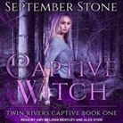 September Stone, Amy Melissa Bentley, Alex Kydd - Captive Witch (Audio book)