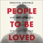 Preston Sprinkle, Adam Verner - People to Be Loved Lib/E: Why Homosexuality Is Not Just an Issue (Audio book)