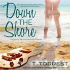 T. Torrest, Alexander Cendese, Jo Raylan - Down the Shore Lib/E (Audio book)