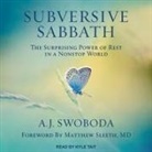 A. J. Swoboda, Kyle Tait - Subversive Sabbath: The Surprising Power of Rest in a Nonstop World (Audio book)