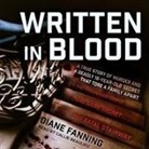 Diane Fanning, Callie Beaulieu - Written in Blood Lib/E: A True Story of Murder and a Deadly 16-Year-Old Secret That Tore a Family Apart (Audio book)