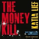 Katia Lief, Lauren Ezzo - The Money Kill (Audio book)