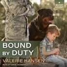 Valerie Hansen, Angie Hickman - Bound by Duty (Audio book)