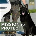 Terri Reed, Angie Hickman - Mission to Protect Lib/E (Audio book)