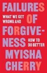 Myisha Cherry - Failures of Forgiveness