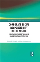 Gisele M. Arruda, Gisele M. Johannsdottir Arruda, Lara Johannsdottir - Corporate Social Responsibility in the Arctic