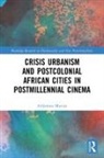 Addamms Mututa, Addamms (University of Cape Town Mututa - Crisis Urbanism and Postcolonial African Cities in Postmillennial